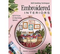 Penny Dowdell Dowdell Penny Embroidered Interiors (Tascabile)