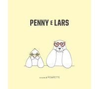 Penny e Lars. Ediz. a colori
