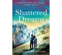 Penny Fields-Schneider Shattered Dreams (Tascabile) Portraits of Blue