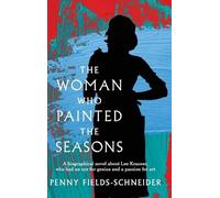 Penny Fields-Schneider The Woman Who Painted The Seasons (Copertina rigida)