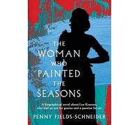Penny Fields-Schneider The Woman Who Painted The Seasons (Tascabile)