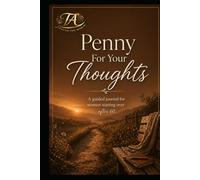 Penny for Your Thoughts: A Guided Journal for Starting Over and Finding Your Ground