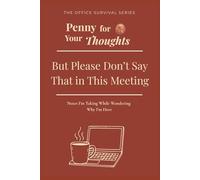 Penny for Your Thoughts: Rust Edition: But Please Don’t Say That in This Meeting