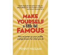 Penny Haslam Make Yourself a Little Bit Famous (Tascabile)
