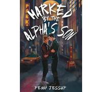 Penny Jessup Marked by the Alpha's Son (Copertina rigida) Alpha's Son