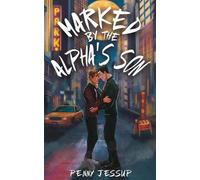 Penny Jessup Marked by the Alpha's Son (Tascabile) Alpha's Son