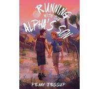 Penny Jessup Running with the Alpha's Son (Copertina rigida) Alpha's Son