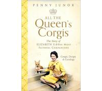 Penny Junor All The Queen's Corgis (Copertina rigida)