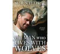 Penny Junor Shaun Ellis The Man Who Lives with Wolves (Tascabile)