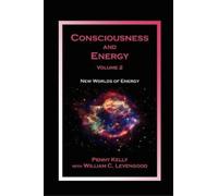 Penny Kelly Consciousness and Energy, Vol. 2 (Tascabile)