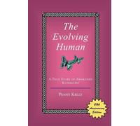 Penny Kelly The Evolving Human (Tascabile)