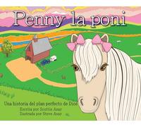 Penny la poni: Una historia del plan perfecto de Dios