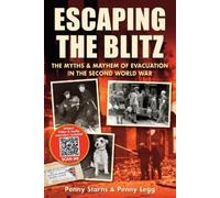 Penny Legg Penny Starns Escaping the Blitz (Tascabile)