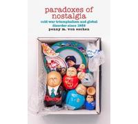 Penny M. Von Eschen Paradoxes of Nostalgia (Copertina rigida)