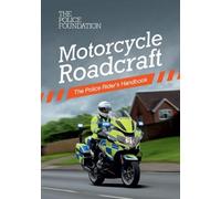 Motorcycle Roadcraft: The Police Rider's Handbook by Mares, Penny