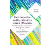 Penny Morgan Child Protection and Parents with a Learning Disability (Tascabile)