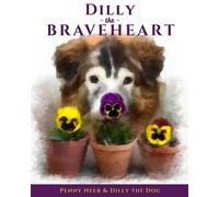 Penny Neer Dilly the Braveheart (Tascabile)