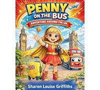 Penny on the Bus: Adventure Around the UK