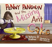 Penny Pangolin and the Missing Ant Cake