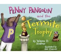 Penny Pangolin and the Termite Trophy
