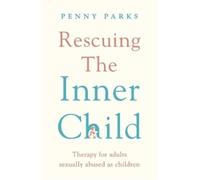 Penny Parks Rescuing the 'Inner Child' (Tascabile)