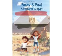 Penny & Paul: Adventures in Egypt: A fun story, coloring pages, and puzzles - 77-page Egypt adventure book for kids aged 5-9 with ancient wonders and fun facts