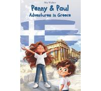 Penny & Paul: Adventures in Greece: A fun story, puzzles, and coloring pages - 77-page Greece adventure book for kids aged 5-9 with myths, landmarks, and first Greek words