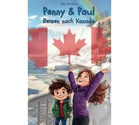 Penny & Paul: Reisen nach Kanada