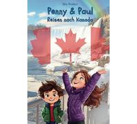 Penny & Paul: Reisen nach Kanada