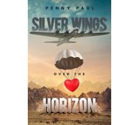 Penny Paul Silver Wings Over The Horizon (Tascabile)