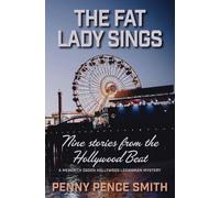 The Fat Lady Sings-Nine Stories from the Hollywood Beat