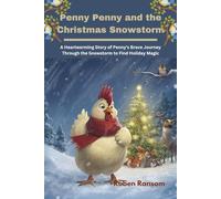Penny Penny and the Christmas Snowstorm: A Heartwarming Story of Penny's Brave Journey Through the Snowstorm to Find Holiday Magic