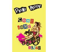 Penny Pepper Come Home Alive (Tascabile)