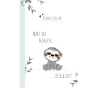 Penny Planer: Mach ich morgen... vielleicht!