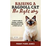 Penny Purr James Raising A Ragdoll Cat The Right Way (Tascabile)