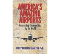 Penny Rafferty Hamilton America's Amazing Airports (Tascabile)