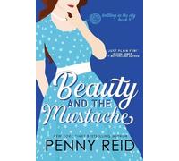 Penny Reid Beauty and the Mustache (Tascabile)