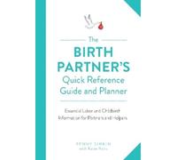 Penny Simkin The Birth Partner's Quick Reference Guide and Planner (Tascabile)