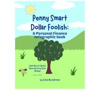 Penny Smart Dollar Foolish: A personal finance book
