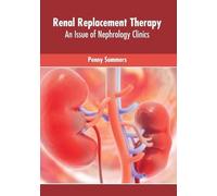 Penny Summers Renal Replacement Therapy: An Issue of Nephrolo (Copertina rigida)