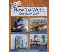 Penny Swift How to Weld the easy way (Tascabile) How to