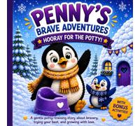 Penny the Brave Little Penguin: Hooray for the Potty!