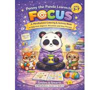 Penny the Panda Learns to Focus: A Calming Coloring and Activity Book to Help Kids Improve Attention and Stay Present