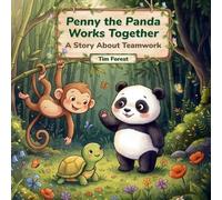 Penny the Panda Works Together: A Story About Teamwork
