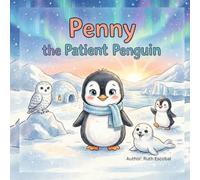 Penny The Patient Penguin
