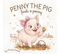 Penny the Pig Finds a Penny