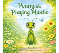 Penny the Praying Mantis: 1