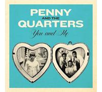 Penny & the Quarters - You and Me / You Are Giving Me Some Other Love