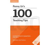 Penny Ur's 100 Teaching Tips: Cambridge Handbooks for Language Teachers [Lingua inglese]