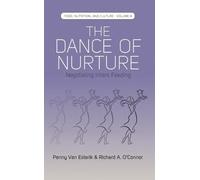 Penny Van Esterik Richard A. O’Connor The Dance of Nurture (Copertina rigida)